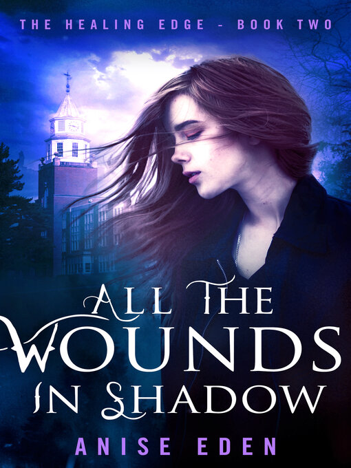 Title details for All the Wounds in Shadow by Anise Eden - Available